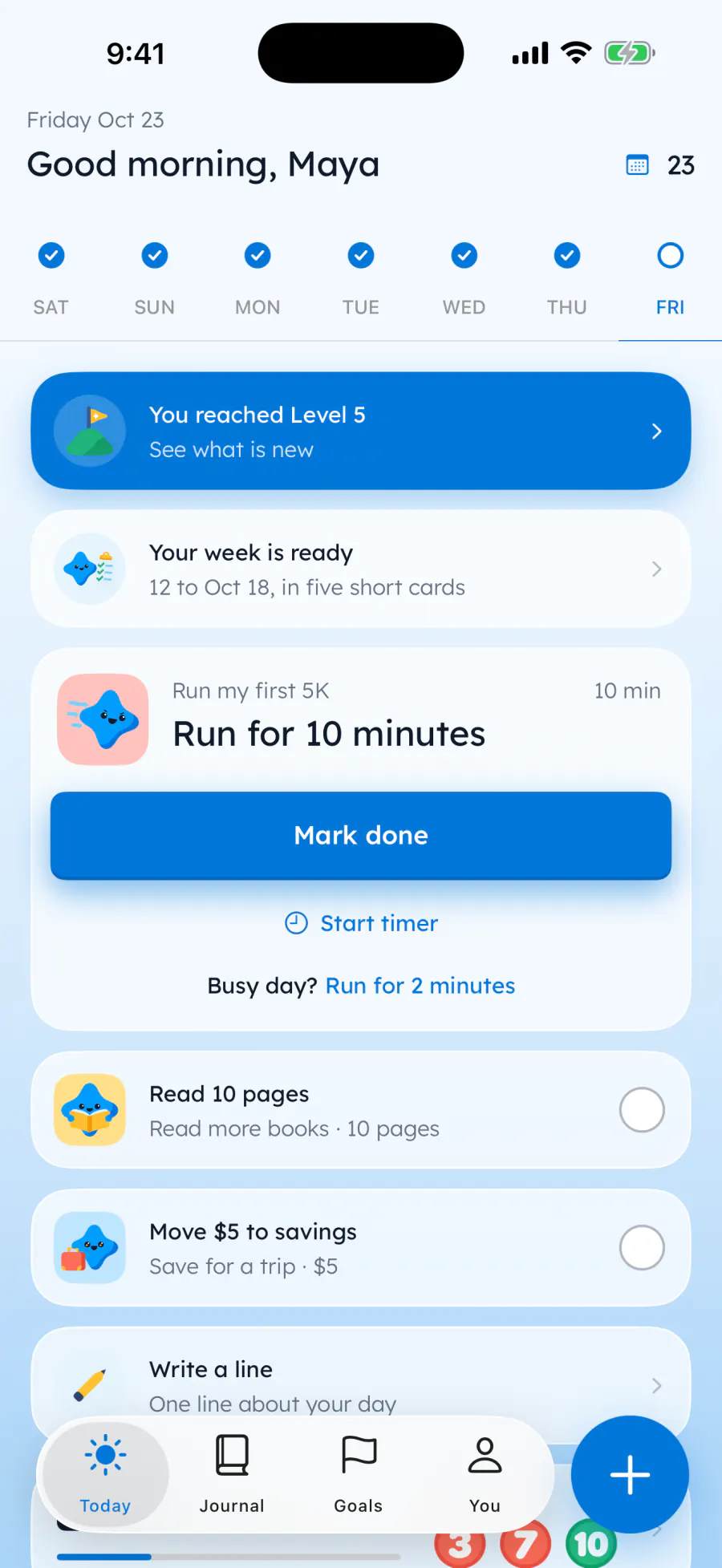 Yumemira’s Today screen: Good morning, Maya, a week of ticked days, You reached Level 5, and today’s step Run for 10 minutes with Mark done, Start timer and a busy-day step, then Read 10 pages and Move $5 to savings, each with Mira on its picture.